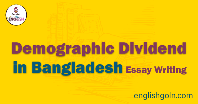 Essay on Demographic Dividend in Bangladesh Essay Writing