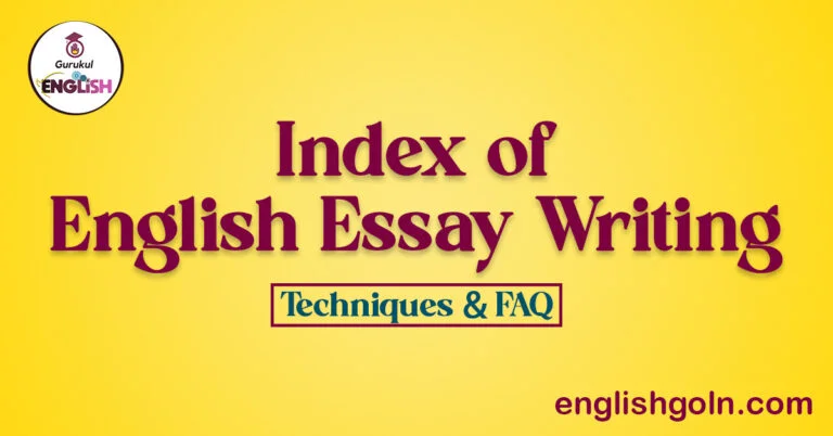 Index of English Essay Writing (Techniques & FAQ)