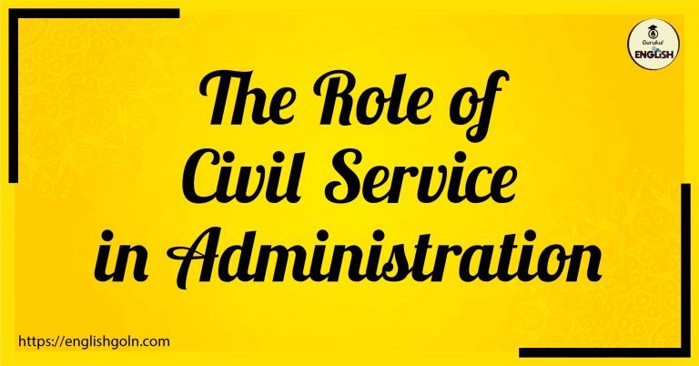 Essay Writing - The Role of Civil Service in Administration