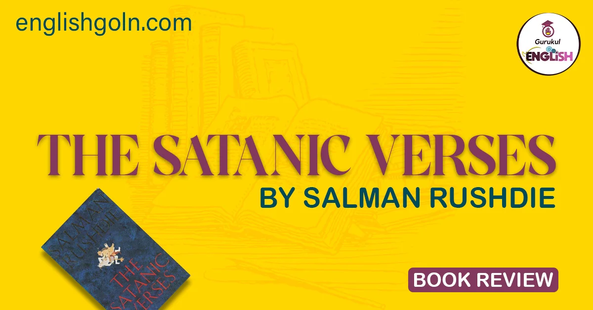 The Satanic Verses by Salman Rushdie Book Review