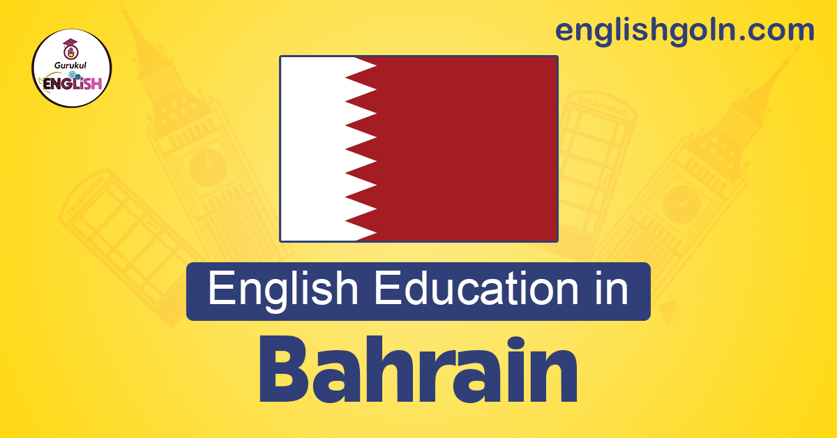 English Education in Bahrain: A Pathway to Global Competence and Cultural Exchange