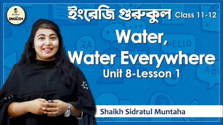 Water, Water Everywhere | HSC, Alim, Polytechnic, English 1st Paper Unit 8 Lesson 1