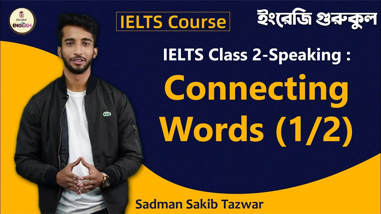 Connecting Words | Speaking | IELTS Course 1 Connecting Words | Speaking | IELTS Course