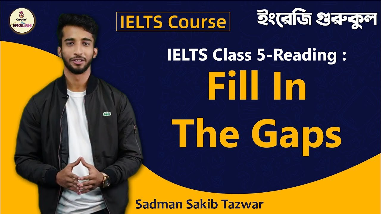 Fill In The Gaps | Reading | IELTS Course