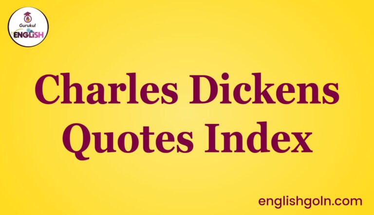 Charles Dickens Quotes Index