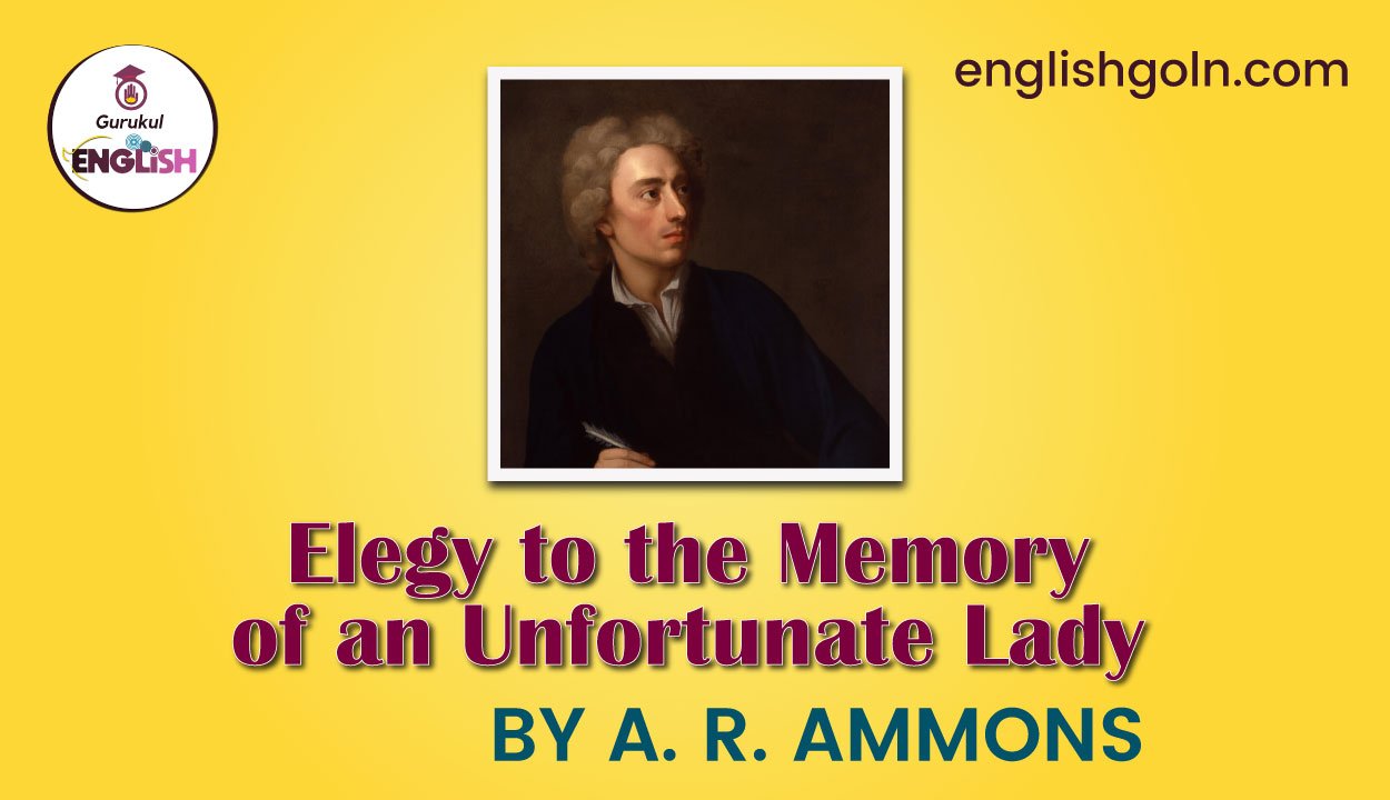 Elegy to the Memory of an Unfortunate Lady by Alexander Pope