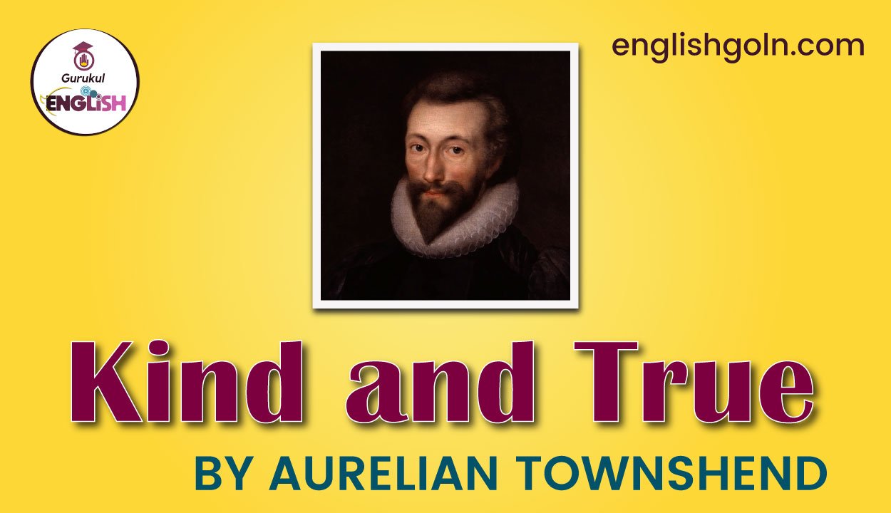 Kind and True by Aurelian Townshend