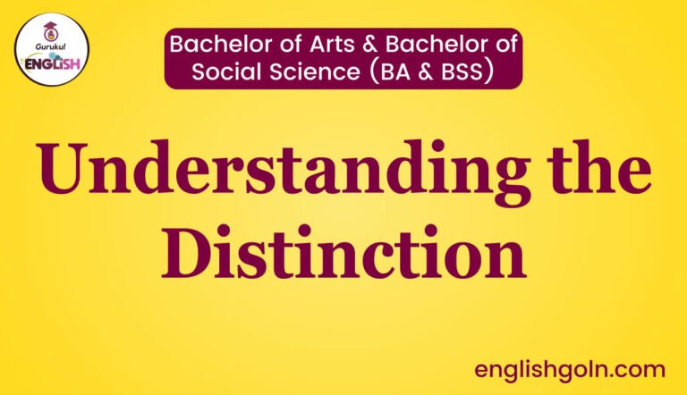 Bachelor of Arts & Bachelor of Social Science (BA & BSS): Understanding the Distinction