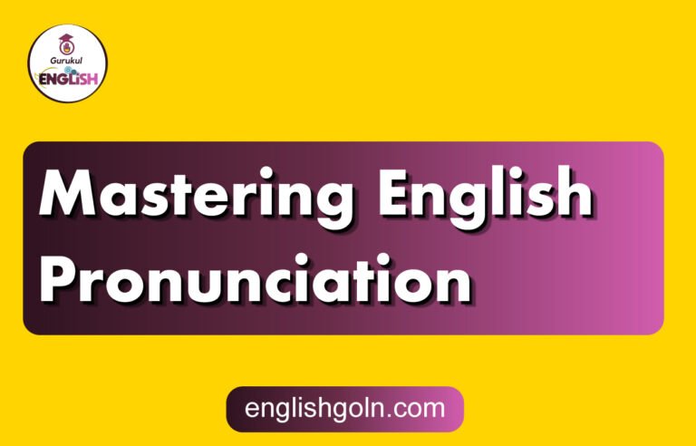 Mastering English Pronunciation